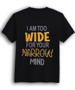 I am too wide half sleeve t-shirt