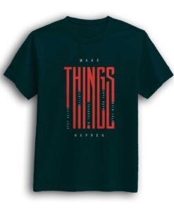 Make think happen petrol color t-shirt