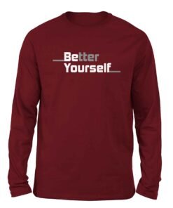 Better Yourself Maroon Color Full sleeve t-shirt