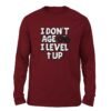I don't age Maroon color full sleeve t-shirt