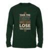Risk or Lose Bottle Green color Full Sleeve t-shirt