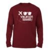 Vacation Squad Maroon color full sleeve t-shirt