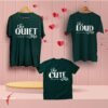 Quiet loud family matching t shirt