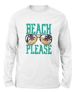 Beach Please white color long sleeve t-shirt